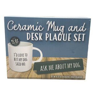 Dog Lovers Coffee Mug and Desk Plaque Set I'd Love To But My Dog Said No